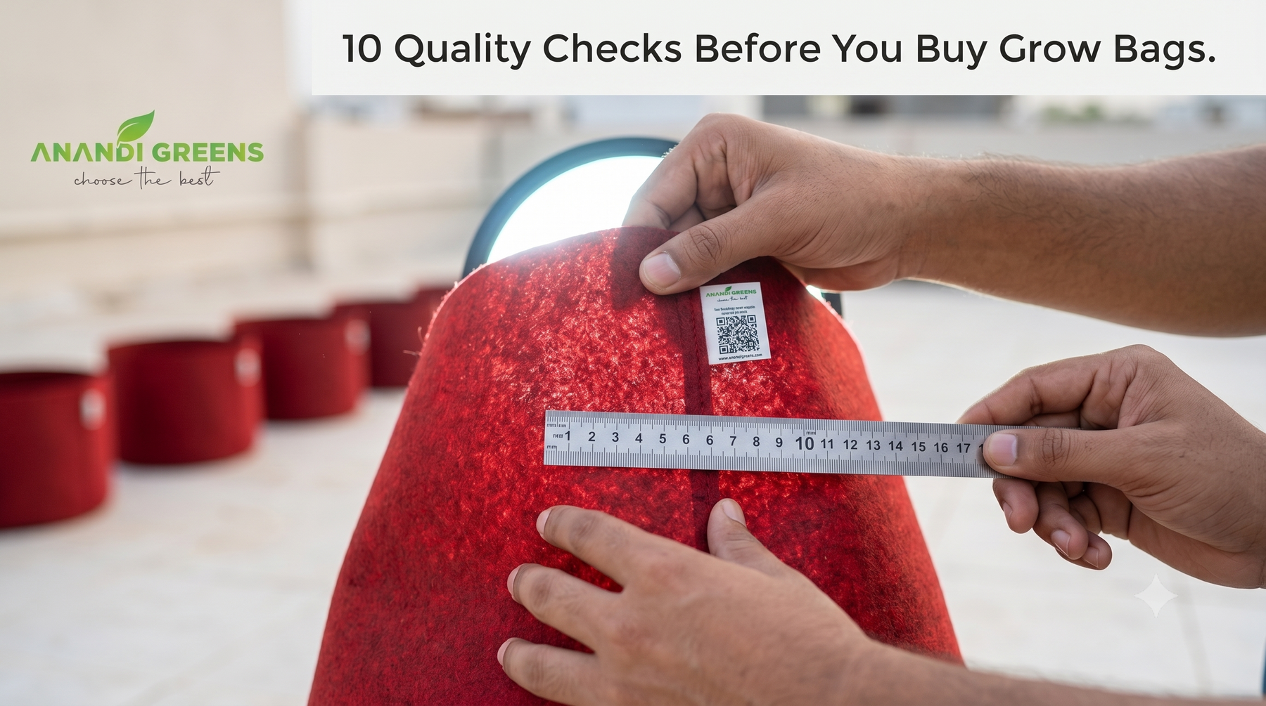 Grow bag quality checklist — 10 things to check before buying from grow bag suppliers India — Anandi Greens
